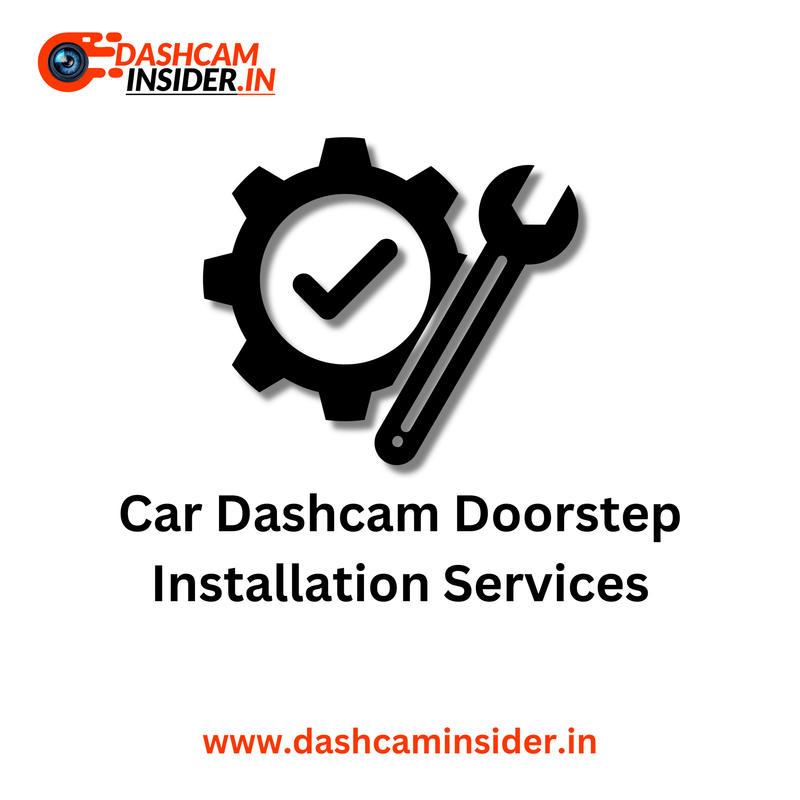 Doorstep Car Dashcam Installation Service Available in Bengaluru, Chennai, Kerala - DASHCAM INSIDER.IN
